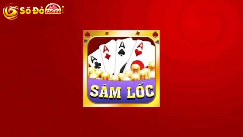 Sâm Lốc là trò chơi thú vị có nhiều ưu điểm